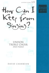 How Can I Keep from Singing Unison choral sheet music cover